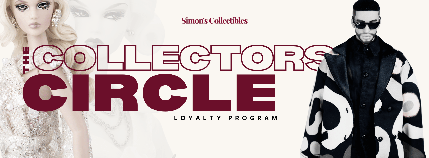 Advertisement for 'The Collector's Circle' loyalty program featuring a JHDFASHIONDOLL and NECOT dolls.