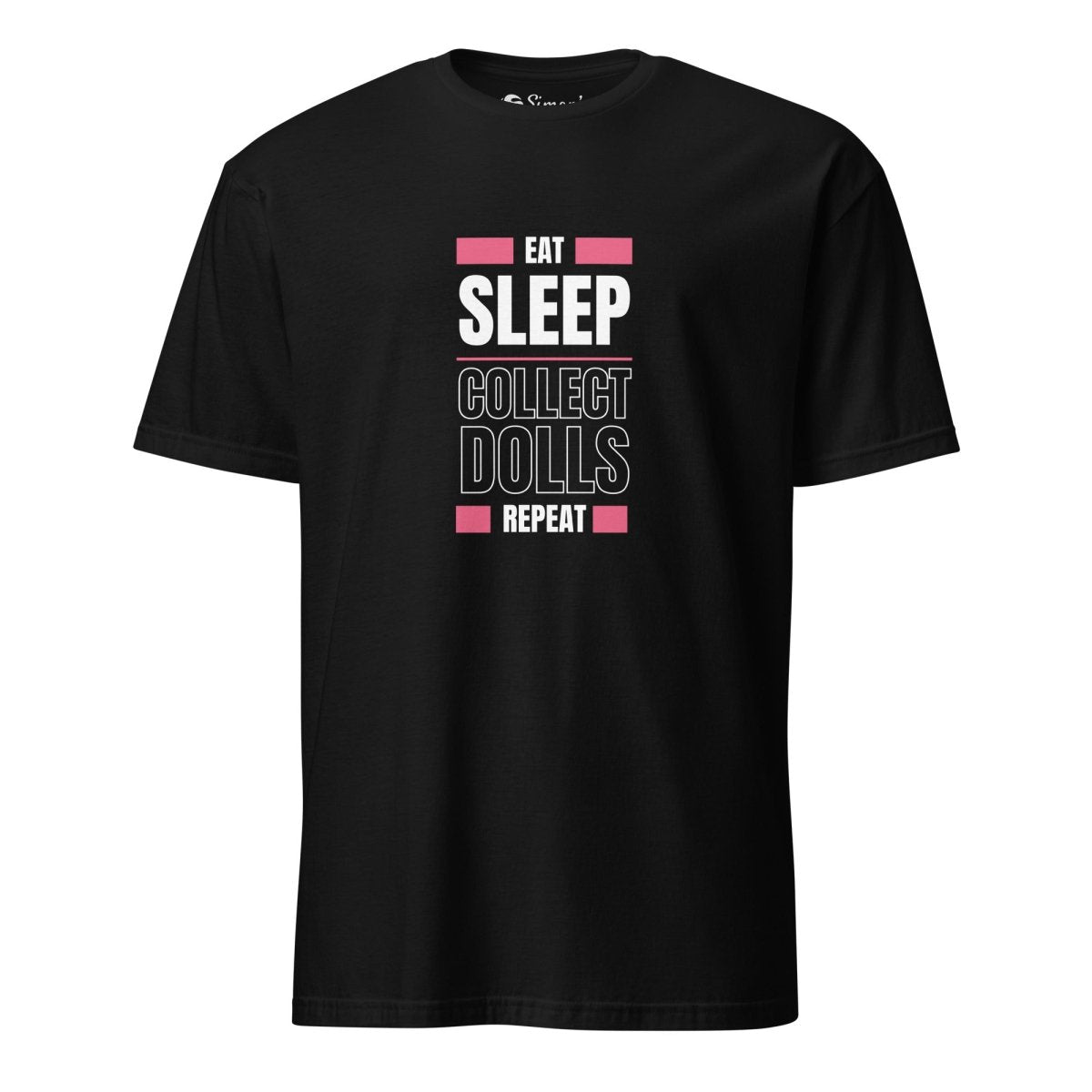 'Eat Sleep Collect Dolls Repeat' Collector's Short - Sleeve Unisex T-Shirt - Simon's Collectibles