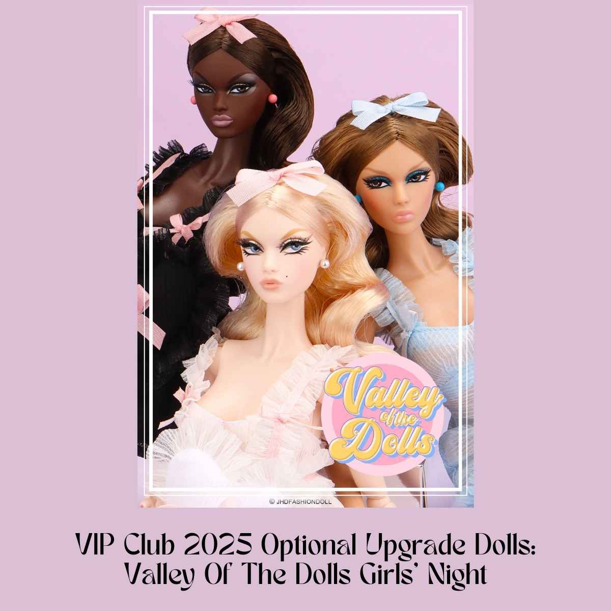 VIP Club 2025 Upgrade Dolls Valley Of The Dolls Girls's Night