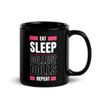 "Eat Sleep Play Dolls Repeat" Collector's Mug - Simon's Collectibles Exclusive
