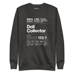 'Doll Collector' Product Label Design Unisex Premium Sweatshirt for Adult Collectors - Simon's Collectibles