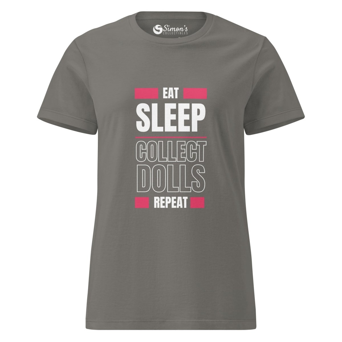 'Eat Sleep Collect Dolls Repeat' Collector's Comfort Tee - Premium Cotton Semi - Fitted Women's T-Shirt - Simon's Collectibles