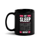 "Eat Sleep Play Dolls Repeat" Collector's Mug - Simon's Collectibles Exclusive - Simon's Collectibles