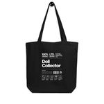Black tote bag with 'Doll Collector' text on a white background. 'Doll Collector' Product Label Design Organic Cotton Tote Bag for Adult Collectors