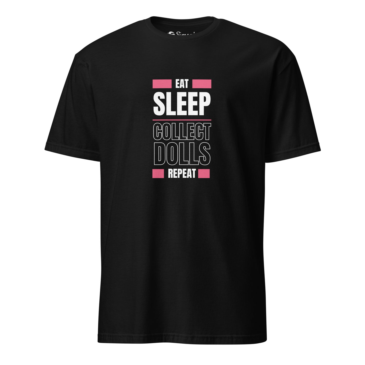 Black t-shirt with 'Eat Sleep Collect Dolls Repeat' text design on a white background. 'Eat Sleep Collect Dolls Repeat' Collector's Short-Sleeve Unisex T-Shirt