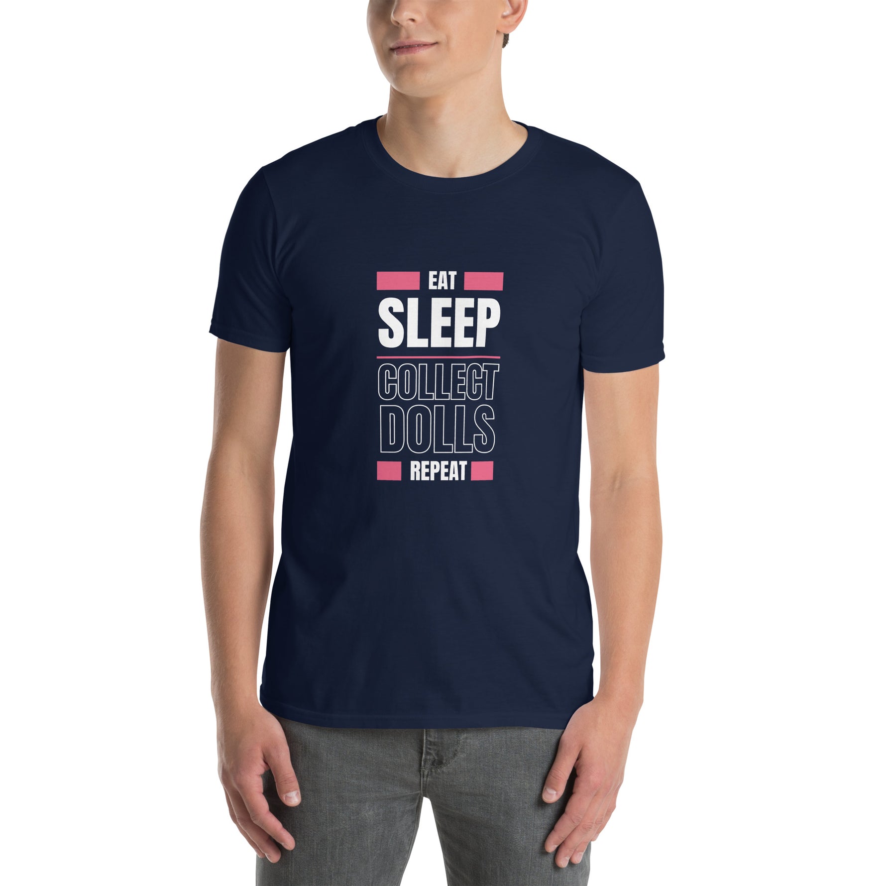 'Eat Sleep Collect Dolls Repeat' Collector's Short-Sleeve Unisex T-Shirt
