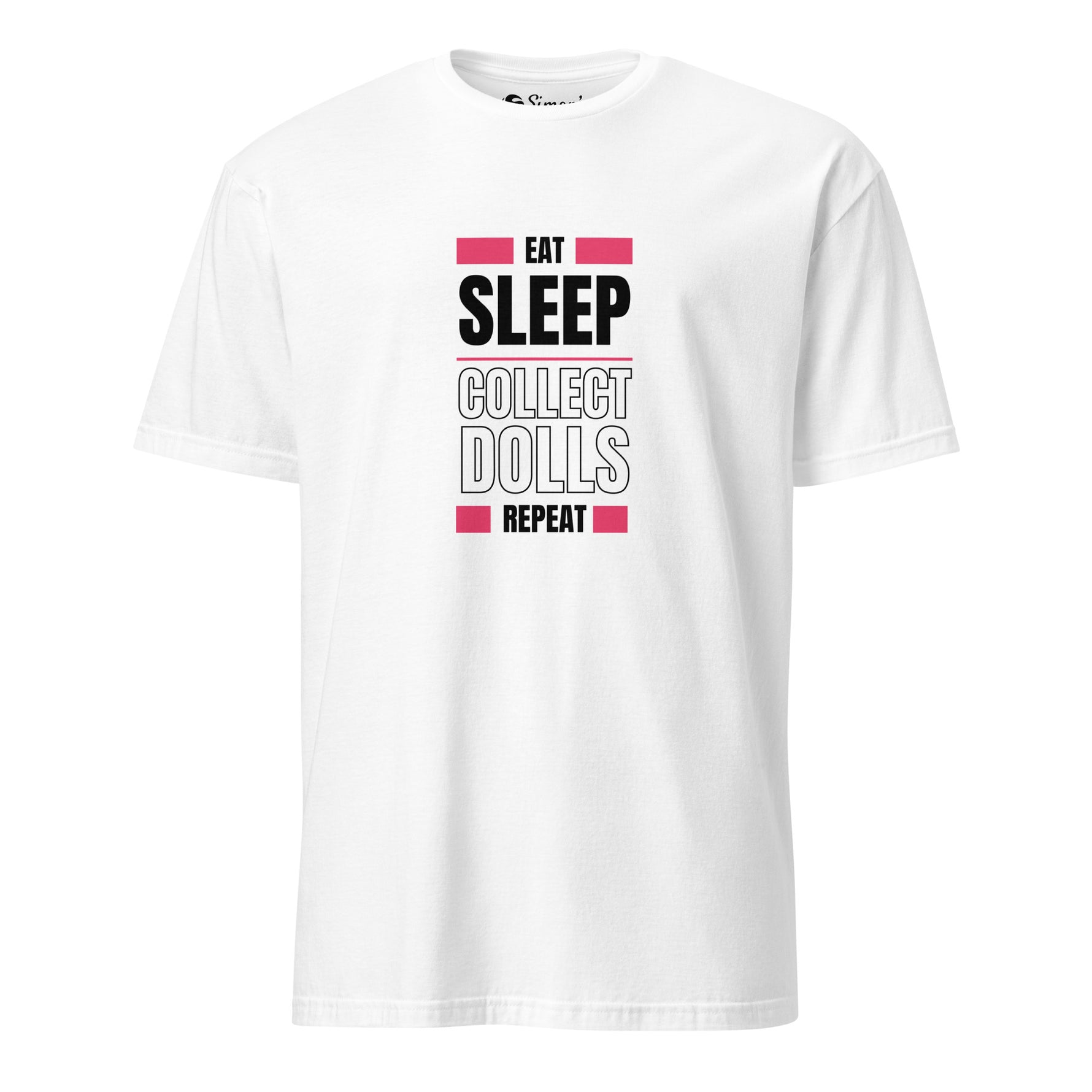 White t-shirt with text 'Eat Sleep Collect Dolls Repeat' on a white background. 'Eat Sleep Collect Dolls Repeat' Collector's Short-Sleeve Unisex T-Shirt