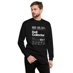 'Doll Collector' Product Label Design Unisex Premium Sweatshirt for Adult Collectors