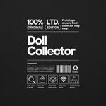 'Doll Collector' Product Label Design Unisex Premium Sweatshirt for Adult Collectors