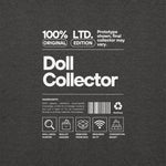 'Doll Collector' Product Label Design Unisex Premium Sweatshirt for Adult Collectors