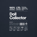 'Doll Collector' Product Label Design Unisex Premium Sweatshirt for Adult Collectors