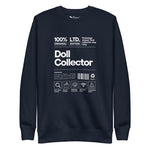 'Doll Collector' Product Label Design Unisex Premium Sweatshirt for Adult Collectors