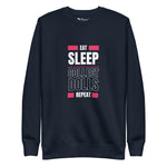 "Eat Sleep Play Dolls Repeat" Collector's Edition Unisex Premium Sweatshirt
