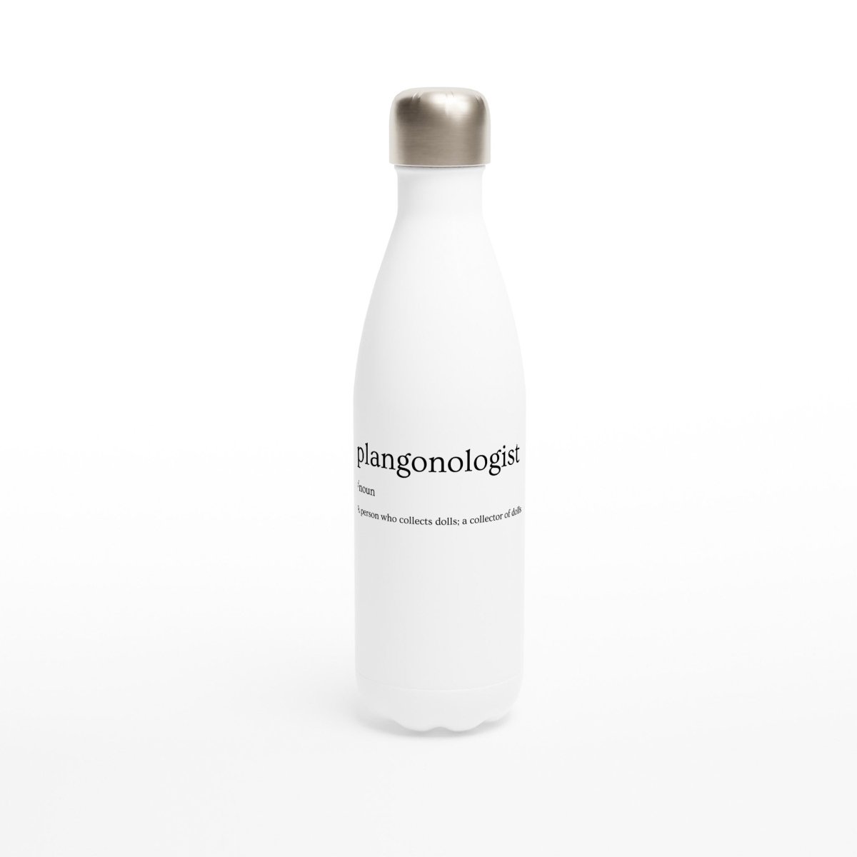 'Plangonologist' Definition White 17oz Stainless Steel Water Bottle - Doll Collector - Simon's Collectibles